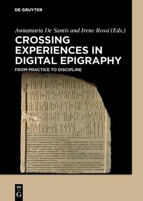 Rossi / De Santis |  Crossing Experiences in Digital Epigraphy | eBook | Sack Fachmedien