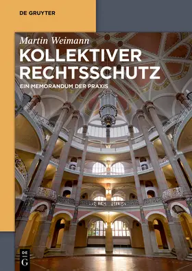 Weimann | Kollektiver Rechtsschutz | Buch | 978-3-11-060761-1 | sack.de