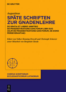 Augustinus / Drecoll / Scheerer |  Späte Schriften zur Gnadenlehre | eBook | Sack Fachmedien
