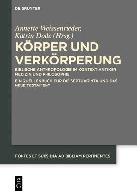 Weissenrieder / Dolle | Körper und Verkörperung | Buch | 978-3-11-060794-9 | sack.de