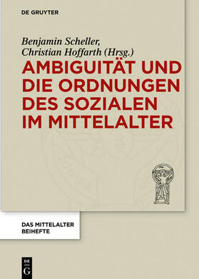 Scheller / Hoffarth |  Ambiguität und die Ordnungen des Sozialen im Mittelalter | eBook | Sack Fachmedien