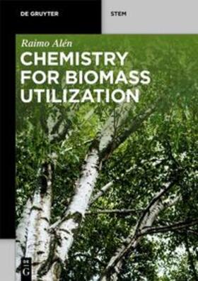 Alén |  Chemistry for Biomass Utilization | eBook | Sack Fachmedien
