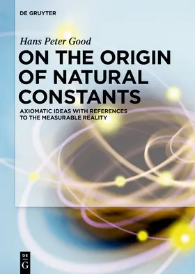 Good |  On the Origin of Natural Constants | Buch |  Sack Fachmedien