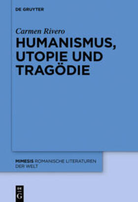 Rivero |  Humanismus, Utopie und Tragödie | eBook | Sack Fachmedien