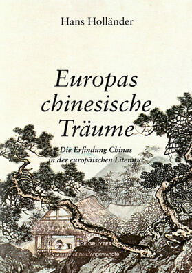 Holländer / Strouhal |  Europas chinesische Träume | Buch |  Sack Fachmedien