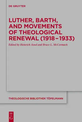 McCormack / Assel |  Luther, Barth, and Movements of Theological Renewal (1918-1933) | Buch |  Sack Fachmedien