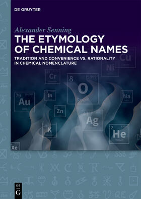 Senning |  The Etymology of Chemical Names | Buch |  Sack Fachmedien