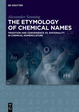 Senning |  The Etymology of Chemical Names | eBook | Sack Fachmedien