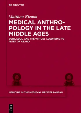 Klemm |  Medical Anthropology in the Late Middle Ages | Buch |  Sack Fachmedien