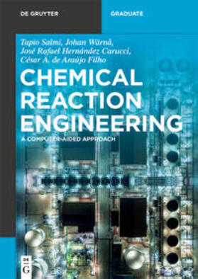 Salmi / Wärnå / Hernández Carucci |  Chemical Reaction Engineering | eBook | Sack Fachmedien