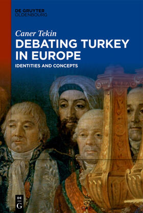 Tekin |  Debating Turkey in Europe | Buch |  Sack Fachmedien