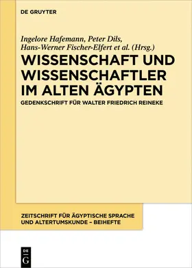 Hafemann / Dils / Fischer-Elfert |  Wissenschaft und Wissenschaftler im Alten Ägypten | Buch |  Sack Fachmedien