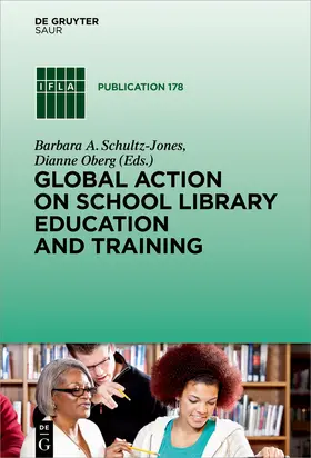 Oberg / Schultz-Jones |  Global Action on School Library Education and Training | Buch |  Sack Fachmedien