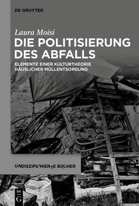 Moisi |  Die Politisierung des Abfalls | eBook | Sack Fachmedien