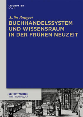 Bangert |  Buchhandelssystem und Wissensraum in der Frühen Neuzeit | Buch |  Sack Fachmedien