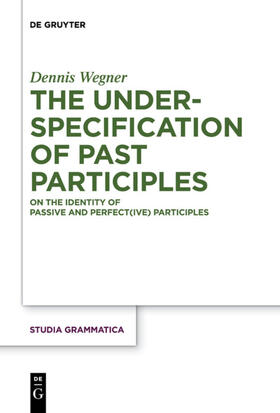Wegner |  The Underspecification of Past Participles | eBook | Sack Fachmedien