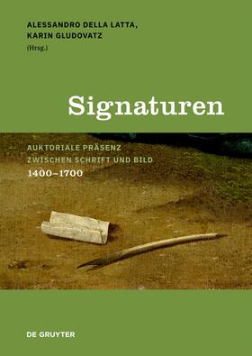 Della Latta / Gludovatz | Signaturen | Buch | 978-3-11-061392-6 | sack.de