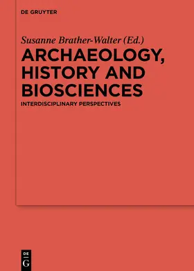 Brather-Walter |  Archaeology, history and biosciences | Buch |  Sack Fachmedien