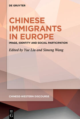 Wang / Liu |  Chinese Immigrants in Europe | Buch |  Sack Fachmedien