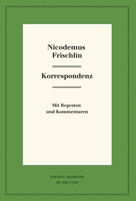 Ferber / Knüpffer / Mundt |  Nicodemus Frischlin: Korrespondenz | Buch |  Sack Fachmedien