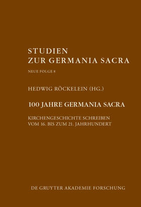 Röckelein |  100 Jahre Germania Sacra | eBook | Sack Fachmedien