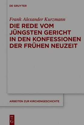 Kurzmann |  Die Rede vom Jüngsten Gericht in den Konfessionen der Frühen Neuzeit | eBook | Sack Fachmedien