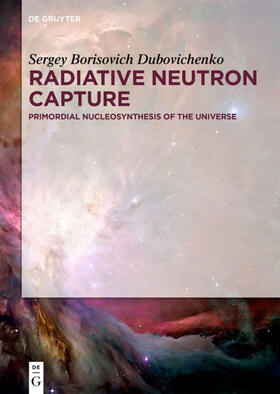 Dubovichenko |  Radiative Neutron Capture | Buch |  Sack Fachmedien