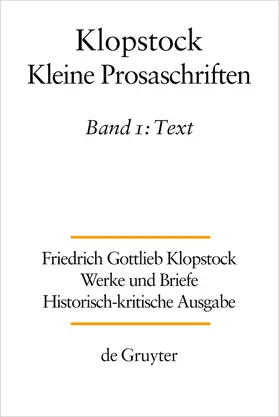 Gronemeyer / Hurlebusch / Klopstock |  Friedrich Gottlieb Klopstock: Werke und Briefe. Abteilung Werke IX: Kleine Prosaschriften | Buch |  Sack Fachmedien