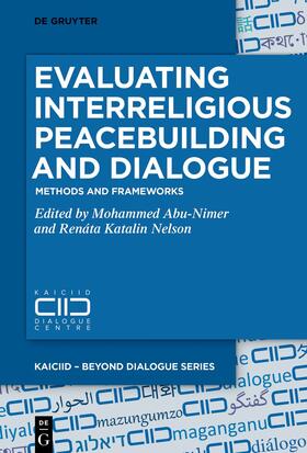 Abu-Nimer / Nelson |  Evaluating Interreligious Peacebuilding and Dialogue | Buch |  Sack Fachmedien