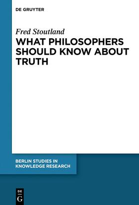 Stoutland / Malpas |  What Philosophers Should Know About Truth | Buch |  Sack Fachmedien