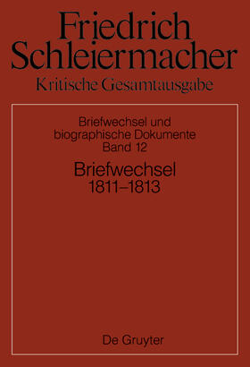 Gerber / Schmidt / Schleiermacher |  Briefwechsel 1811-1813 | Buch |  Sack Fachmedien
