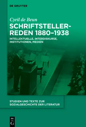 de Beun |  Schriftstellerreden 1880–1938 | Buch |  Sack Fachmedien