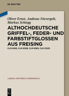 Ernst / Nievergelt / Schiegg |  Althochdeutsche Griffel-, Feder- und Farbstiftglossen aus Freising | eBook | Sack Fachmedien