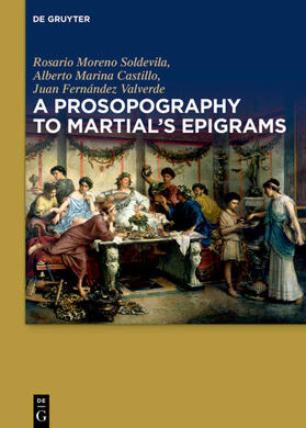 Moreno Soldevila / Fernández Valverde / Marina Castillo |  A Prosopography to Martial¿s Epigrams | Buch |  Sack Fachmedien