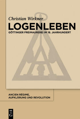 Wirkner |  Logenleben | eBook | Sack Fachmedien