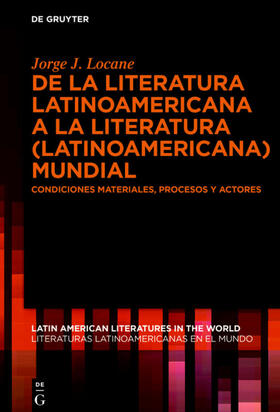 Locane |  De la literatura latinoamericana a la literatura (latinoamericana) mundial | Buch |  Sack Fachmedien