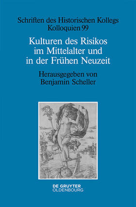 Scheller |  Kulturen des Risikos im Mittelalter und in der Frühen Neuzeit | eBook | Sack Fachmedien