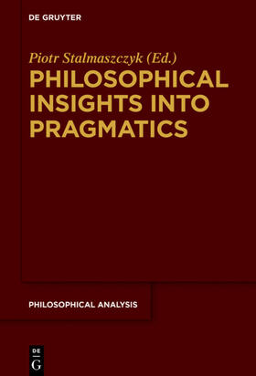 Stalmaszczyk |  Philosophical Insights into Pragmatics | Buch |  Sack Fachmedien