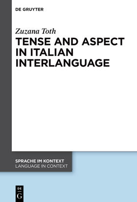 Toth |  Tense and Aspect in Italian Interlanguage | eBook | Sack Fachmedien