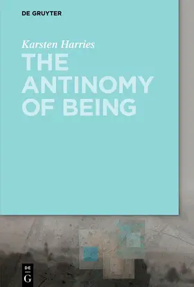 Harries |  The Antinomy of Being | eBook | Sack Fachmedien