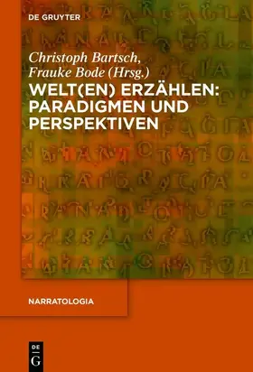 Bartsch / Bode |  Welt(en) erzählen: Paradigmen und Perspektiven | eBook | Sack Fachmedien