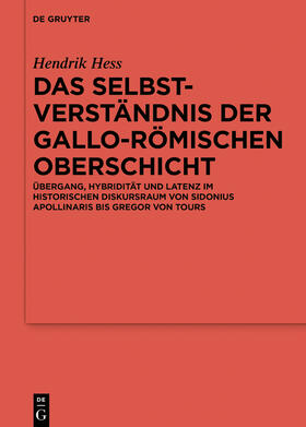 Hess |  Das Selbstverständnis der gallo-römischen Oberschicht | Buch |  Sack Fachmedien