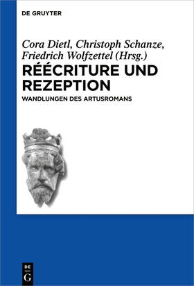 Dietl / Wolfzettel / Schanze | Réécriture und Rezeption | Buch | 978-3-11-062674-2 | sack.de