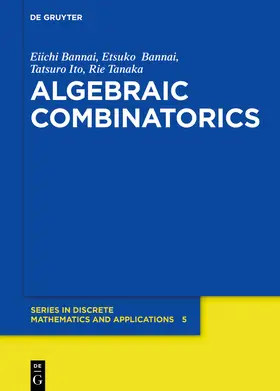 Bannai / Ito / Tanaka |  Algebraic Combinatorics | Buch |  Sack Fachmedien