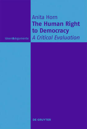 Horn |  The Human Right to Democracy | Buch |  Sack Fachmedien