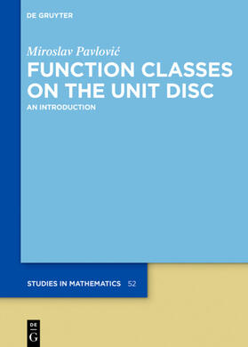 Pavlovic / Pavlovic |  Function Classes on the Unit Disc | eBook | Sack Fachmedien