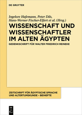 Hafemann / Dils / Fischer-Elfert |  Wissenschaft und Wissenschaftler im Alten Ägypten | eBook | Sack Fachmedien