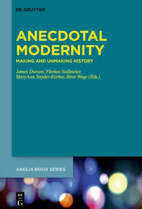 Dorson / Sedlmeier / Snyder-Körber | Anecdotal Modernity | Buch | 978-3-11-062953-8 | sack.de