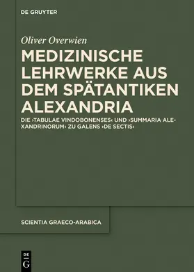 Overwien |  Medizinische Lehrwerke aus dem spätantiken Alexandria | eBook | Sack Fachmedien