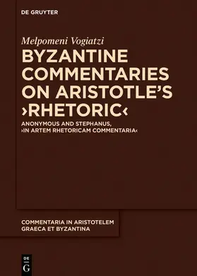 Vogiatzi |  Byzantine Commentaries on Aristotle's ›Rhetoric‹ | eBook | Sack Fachmedien